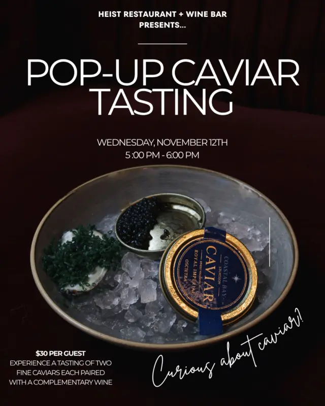 Curious about caviar? We thought so. 😉
Join us for an exclusive Caviar Pop-Up Tasting at HEIST. A guided taste and conversation about this decadent delicacy.

$30 per guest.
Limited seating available. 

💎 Steal your spot now.